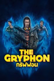 ดูหนังออนไลน์ฟรี The Gryphon (2023) กริฟฟอน EP.1-6 (จบ)