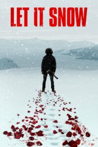 ดูหนังออนไลน์ฟรี Let It Snow นรกเยือกแข็ง (2021) พากย์ไทย