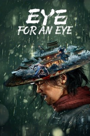 ดูหนังออนไลน์ฟรี Eye for an Eye (2022) ยอดกระบี่ไร้เทียมทาน